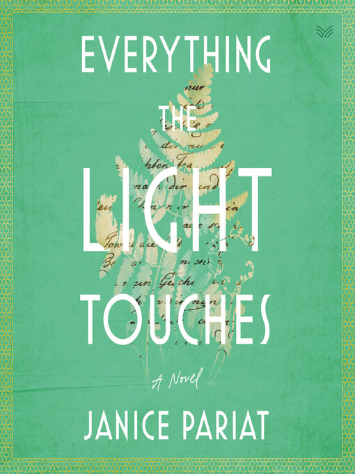 Title details for Everything the Light Touches by Janice Pariat - Available